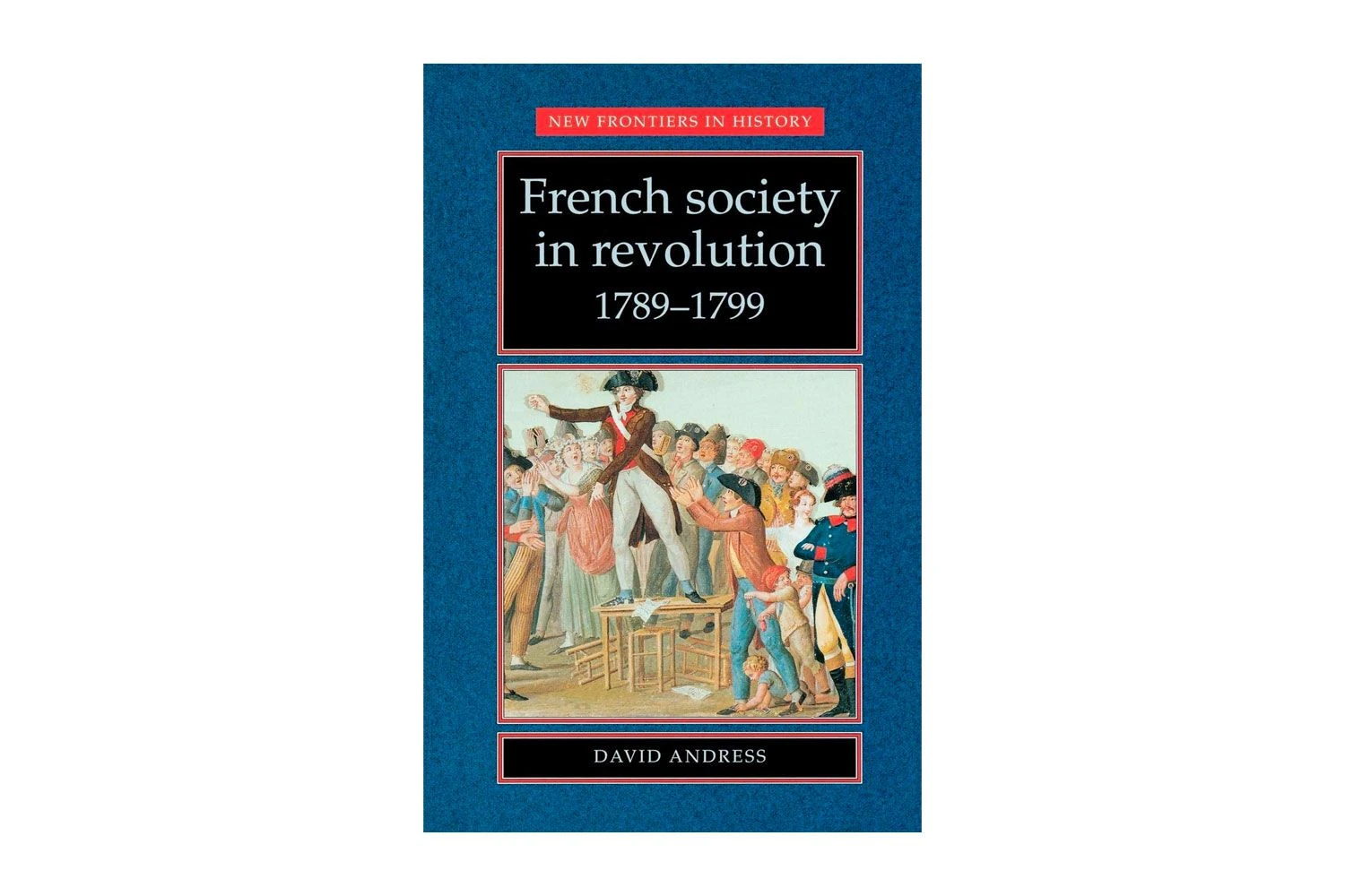 جامعه فرانسه در انقلاب ۱۷۸۹–۱۷۹۹ اثر دیوید آندرس